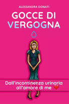 Gocce di vergogna di Alessandra Donati, 2020, Youcanprint