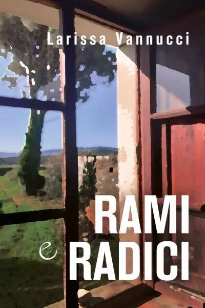 Rami e radici di Larissa Vannucci