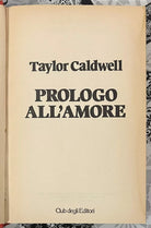 Prologo all amore di Taylor Caldwell