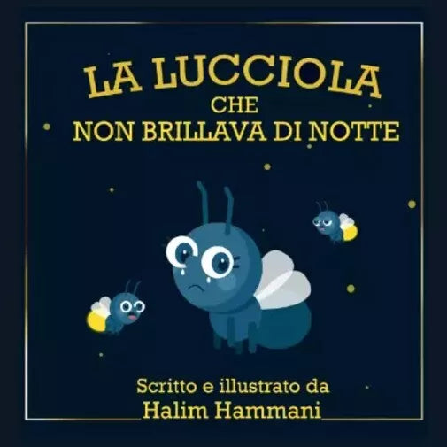 La Lucciola Che Non Brillava Di Notte di Halim Hammani