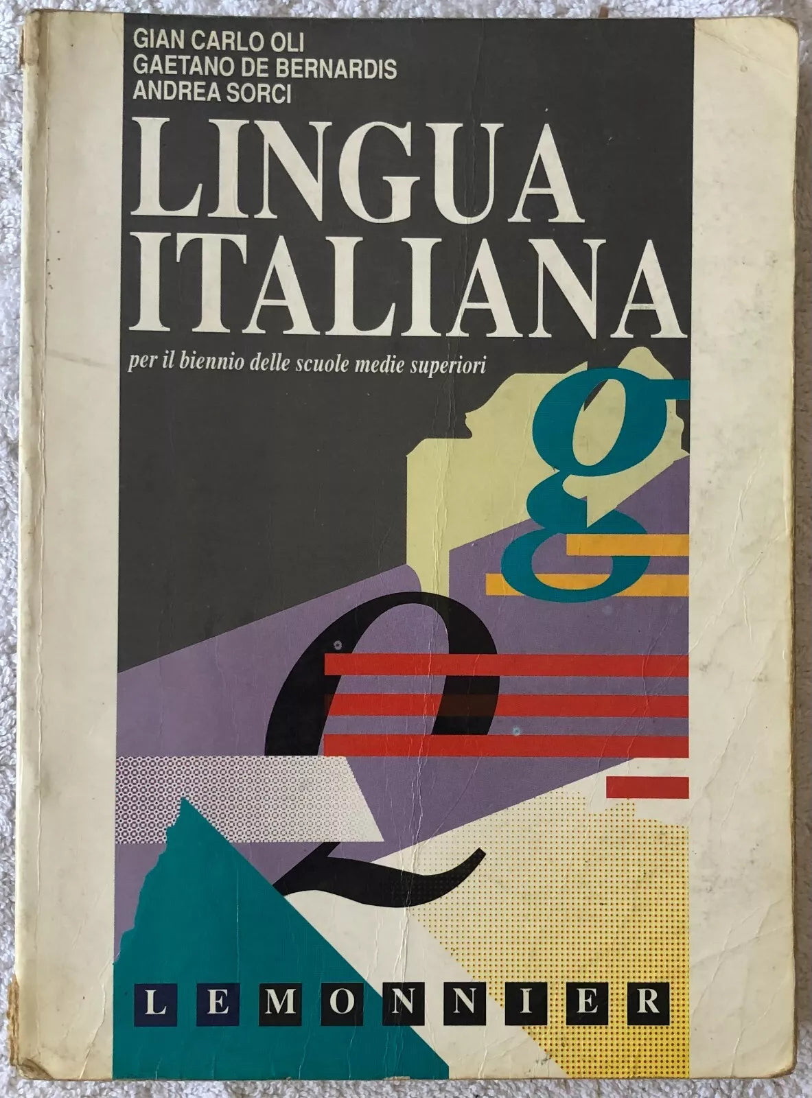 Lingua italiana Grammatica Per il biennio delle Scuole superiori di Giancarlo