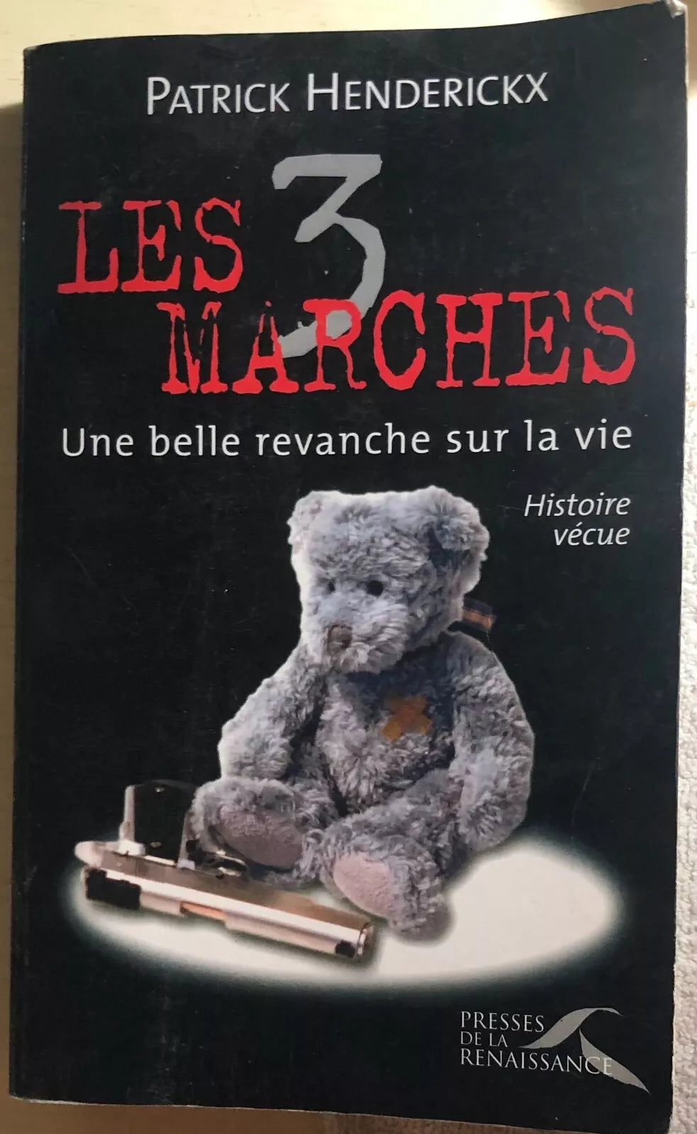 Les 3 marches : une belle revanche sur la vie : histoire vecue di Patrick Hender