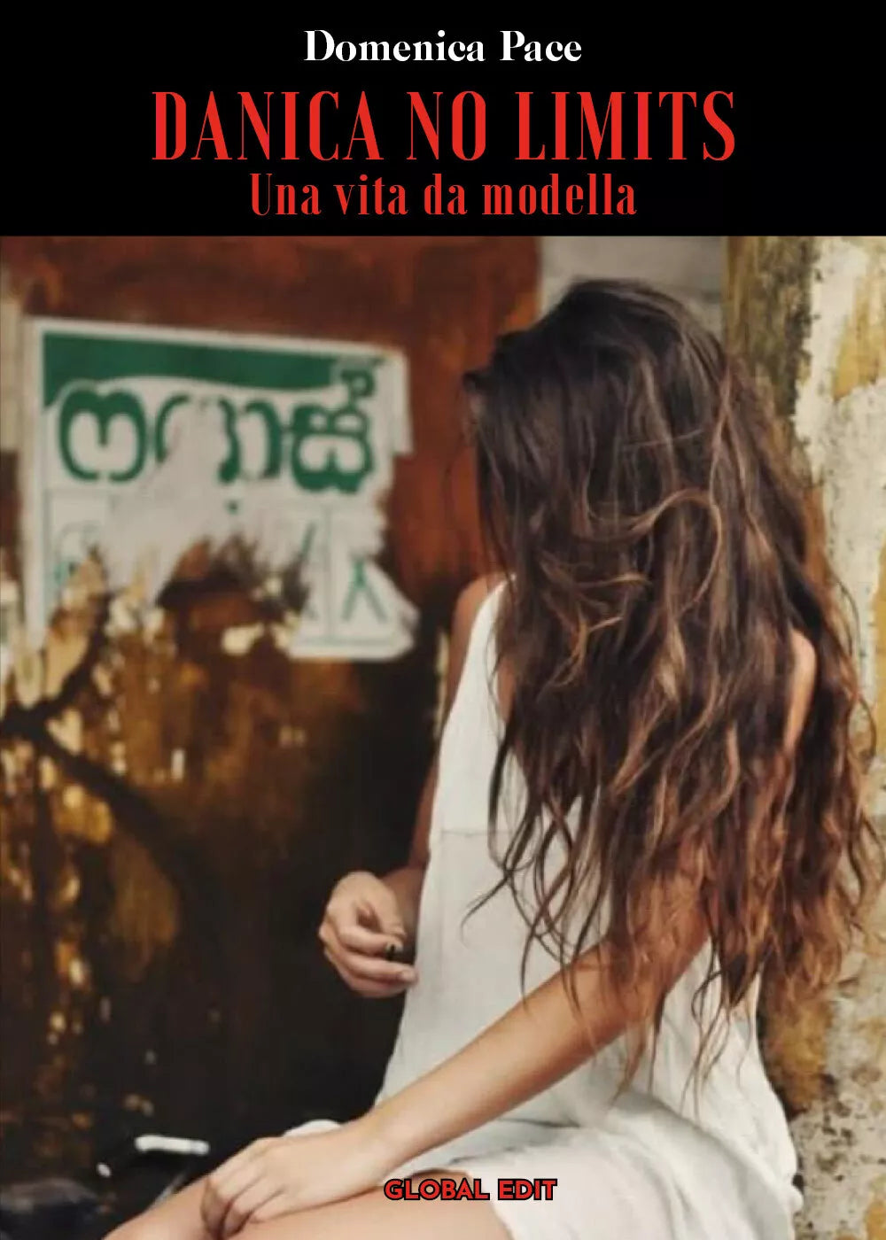 Danica No limits. Una vita da modella di Domenica Pace, 2021, Sogna Italia Edi