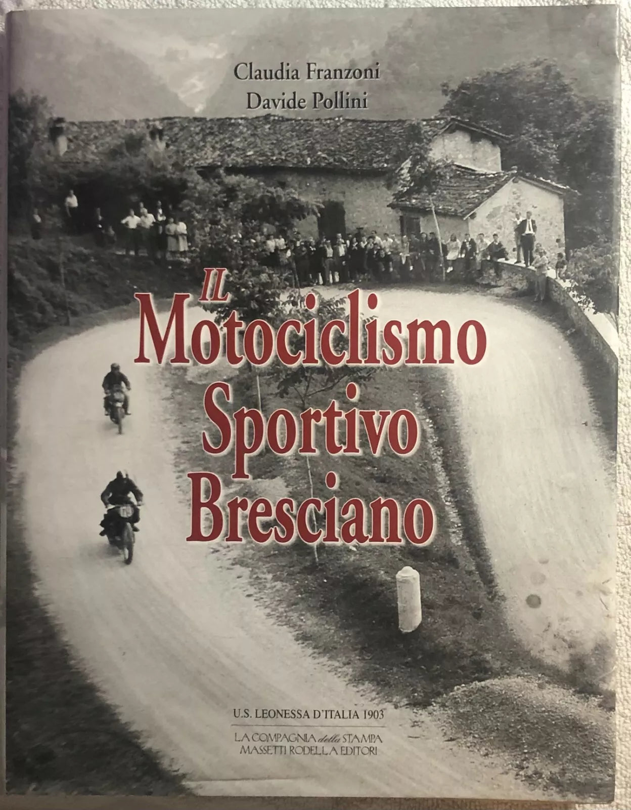 Il motociclismo sportivo bresciano di Claudia Franzoni-davide Pollini, 2004, M
