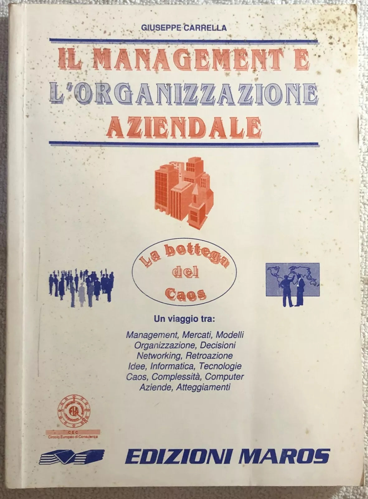 Il management e l’organizzazione aziendale di Giuseppe Carrella, 1999, Edizion