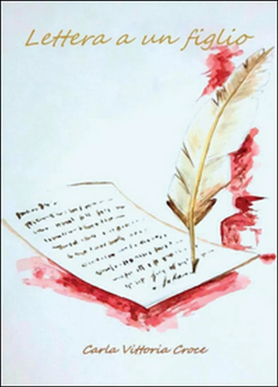 Lettera ad un figlio di Carla Vittoria Croce, 2016, Youcanprint