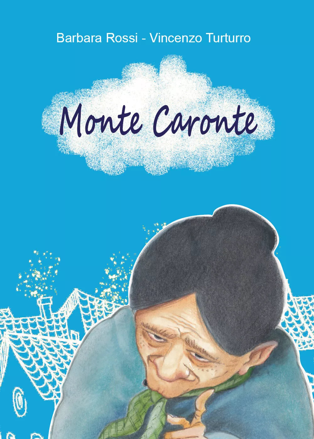 Monte Caronte - Barbara Rossi E Vincenzo Turturro, 2019, Youcanprint