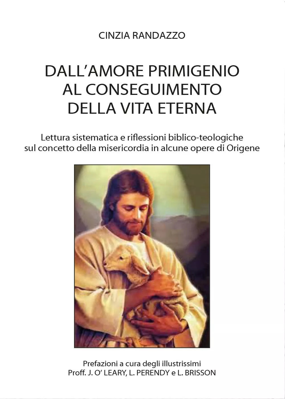 Dall’amore primigenio al conseguimento della vita eterna di Cinzia Randazzo