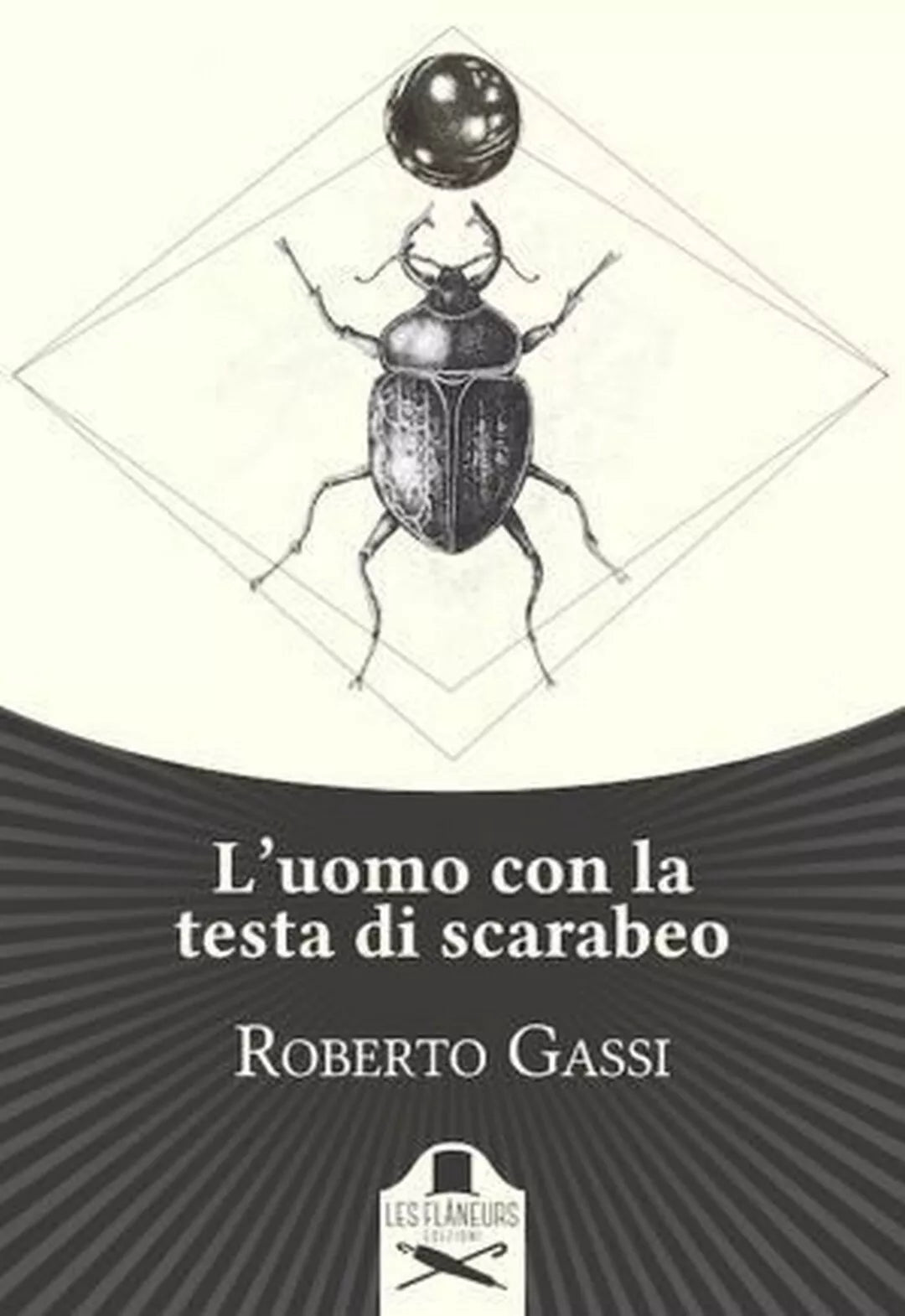 L’uomo con la testa di scarabeo di Roberto Gassi , Flaneurs