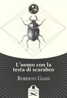 L’uomo con la testa di scarabeo di Roberto Gassi , Flaneurs