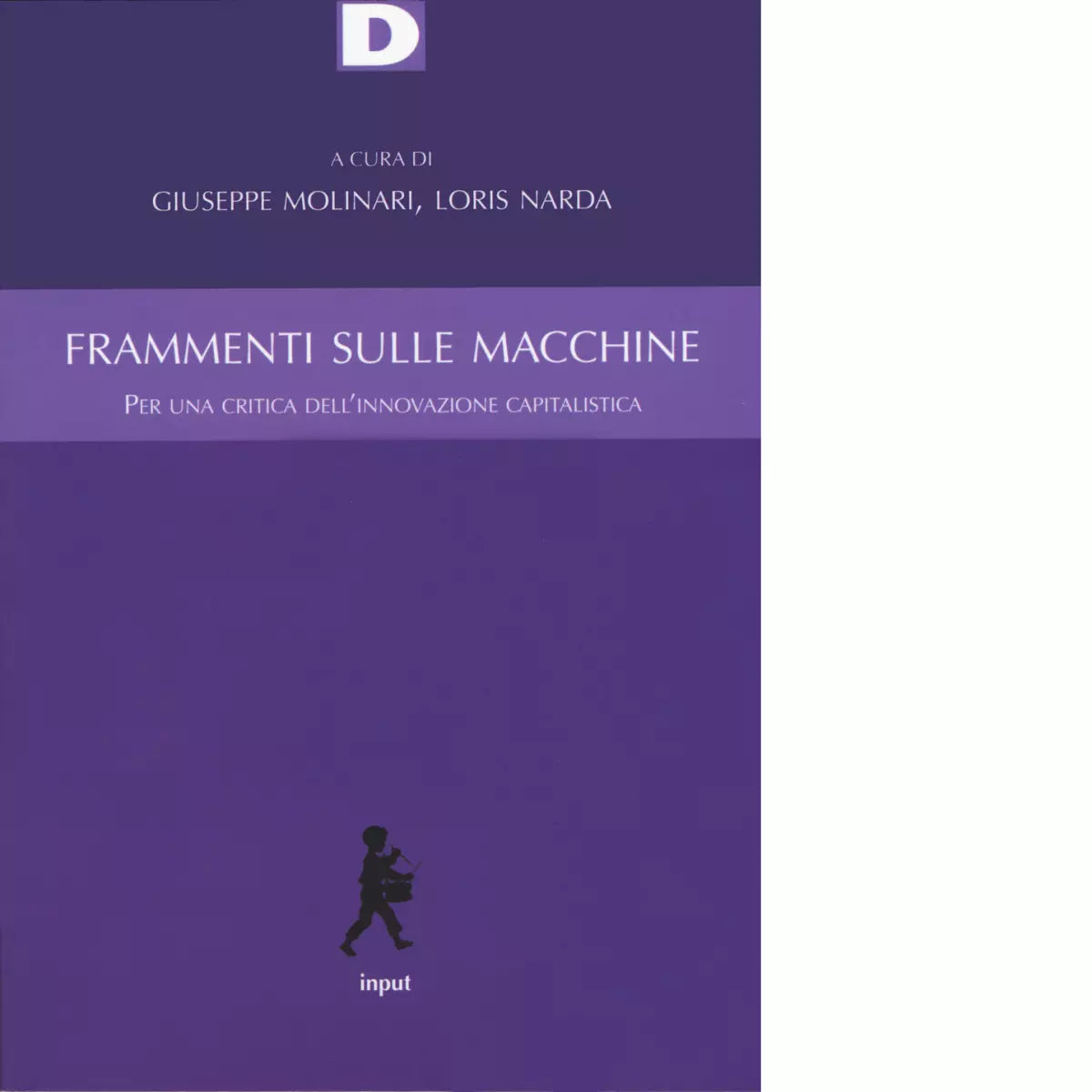 Frammenti sulle macchine Per una critica dell innovazione capitalistica