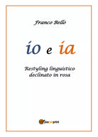 io e ia - di Franco Bello, 2019, Youcanprint - ER