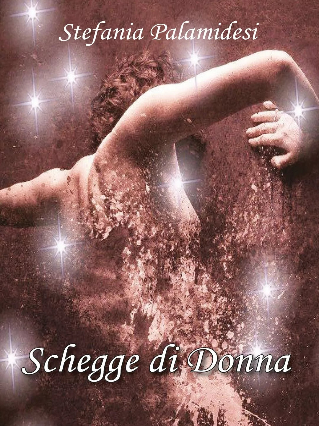Schegge di donna di Stefania Palamidesi, 2016, Youcanprint