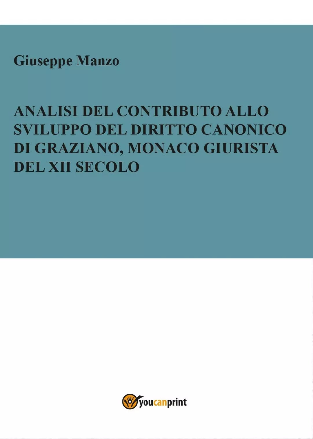 Analisi del contributo allo sviluppo del diritto canonico di Graziano monaco