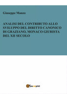 Analisi del contributo allo sviluppo del diritto canonico di Graziano monaco