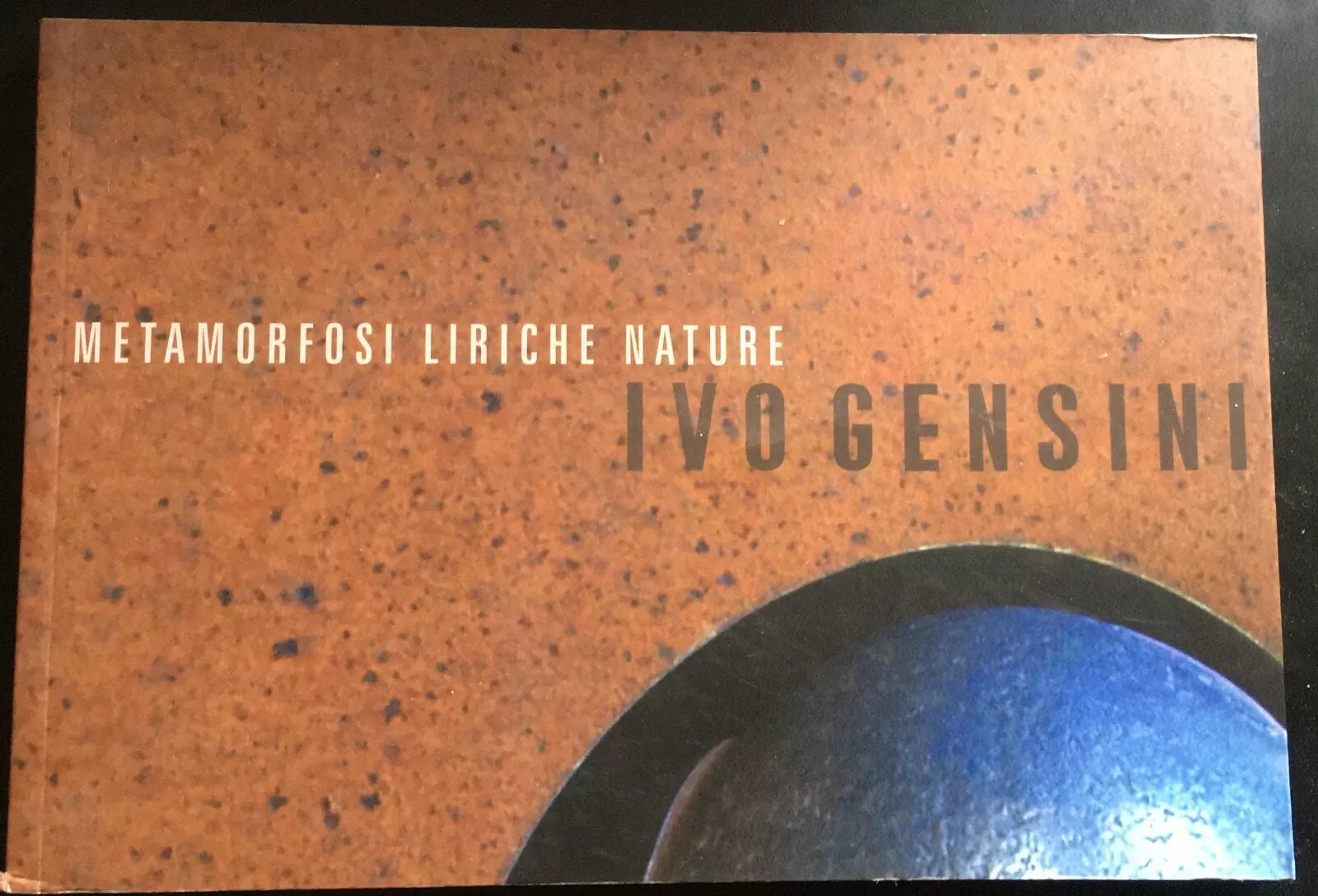 Metamorfosi Liriche Nature - Ivo Gensini, Cassa Dei Risparmi Di Forli - P