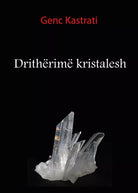 Dritherime kristalesh di Genc Kastrati, 2017, Youcanprint
