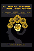 Dall Economia Tradizionale Alla Finanza Decentralizzata di Christian Di Stefano