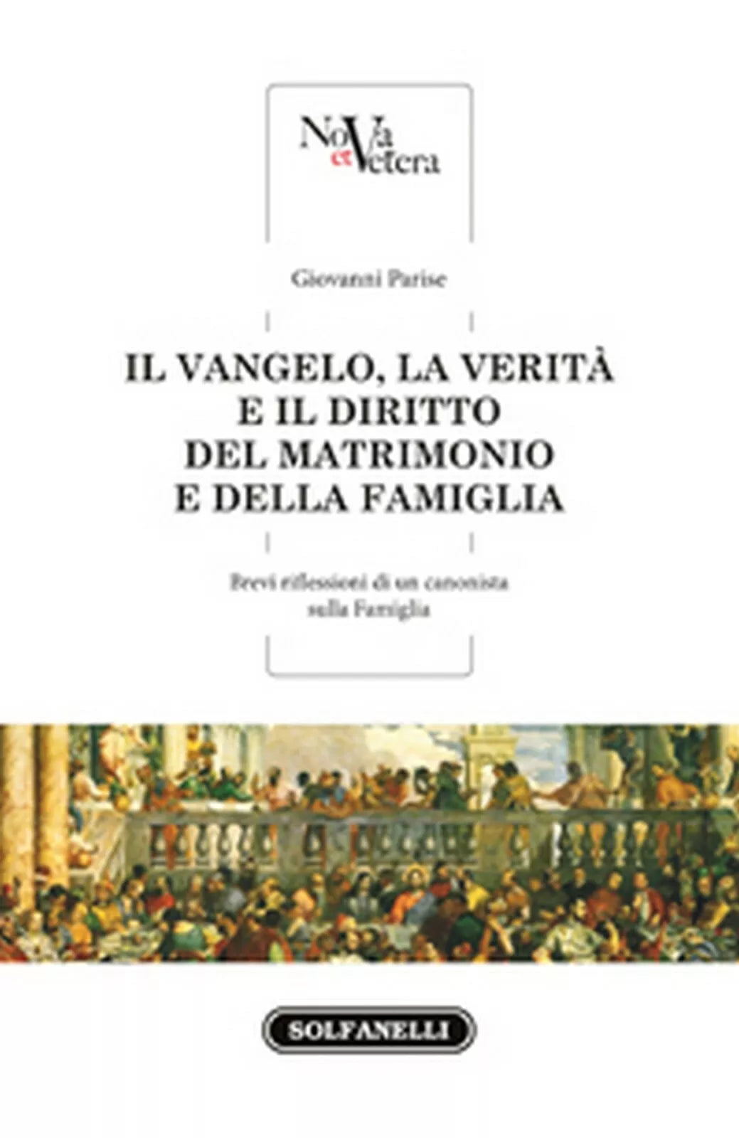 IL VANGELO, LA VERITA E IL DIRITTO DEL MATRIMONIO E DELLA FAMIGLIA
