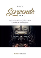 Scrivendo Racconti 2023 di Aa vv