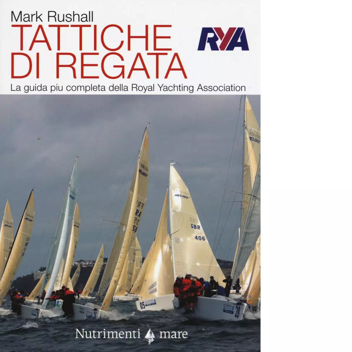Tattiche di regata di Mark Rushall