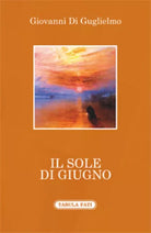 Il sole di giugno di Giovanni Di Guglielmo, 2018, Tabula Fati
