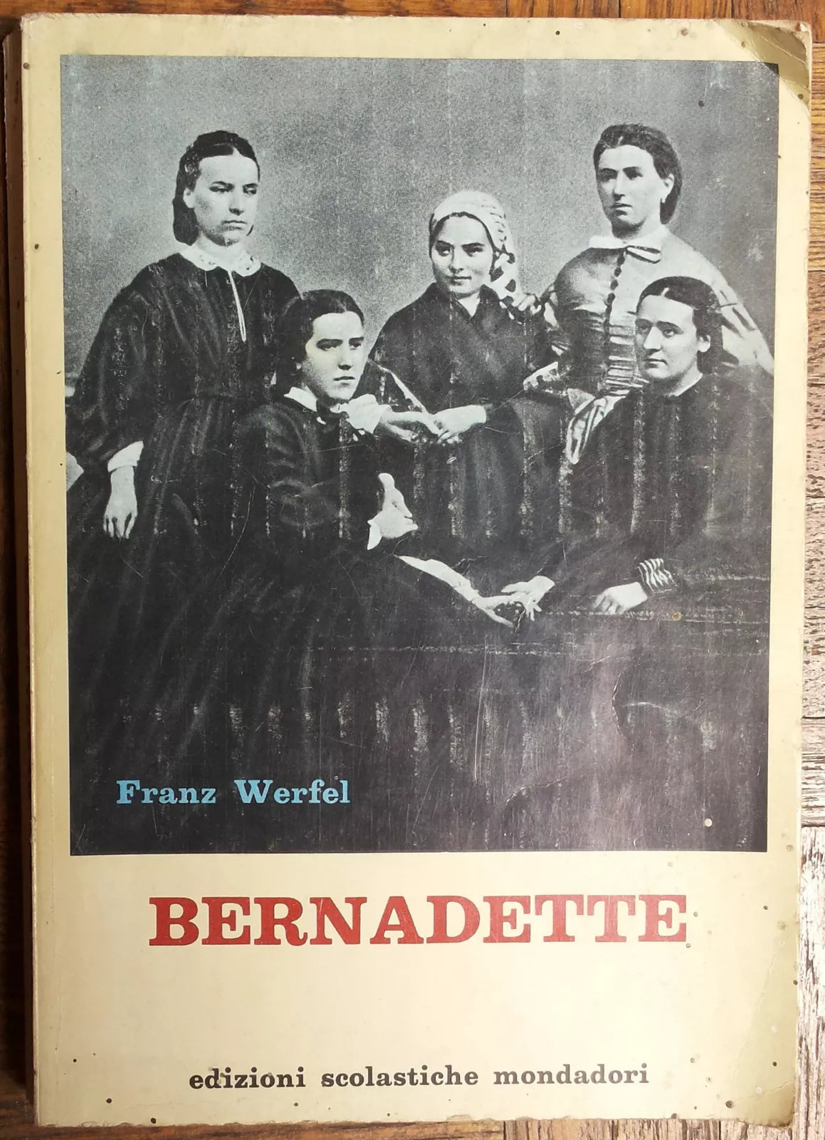 Bernadette - Werfel - Edizioni Scolastiche Mondadori,1965 - R