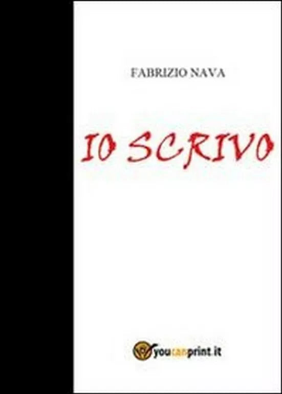 Io scrivo di Fabrizio Nava, 2011, Youcanprint