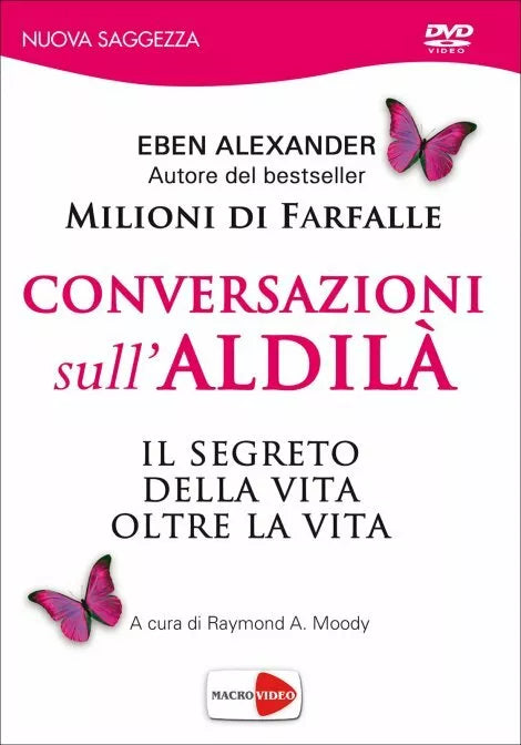 Conversazioni sull’aldila. DVD di Eben Alexander, 2015, Macro Edizioni
