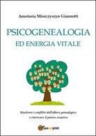 Psicogenealogia ed energia vitale -Anastasia Miszczyszyn Giannotti, 2015, Youc