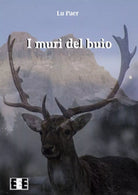 I muri del buio di Lu Paer, 2017, Eee-edizioni Esordienti