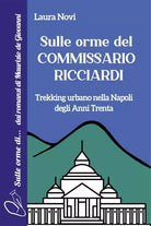 Sulle orme del Commissario Ricciardi di Laura Novi