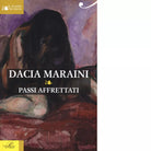 Passi affrettati di Dacia Maraini