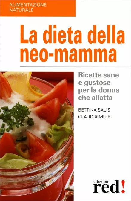 La dieta della neo-mamma di Bettina Salis, Claudia Muir, 2006, Edizioni Red!