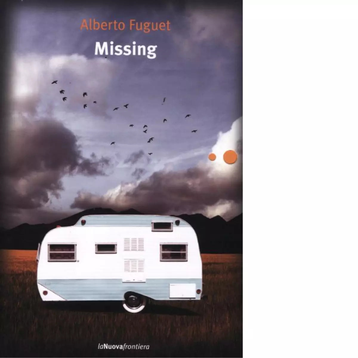 Missing di Alberto Fuguet
