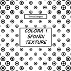 Colora i sfondi texture di Teresa Zangari, 2018, Youcanprint