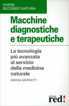 Macchine diagnostiche e terapeutiche. Gli strumenti tecnologici utilizzati dalla