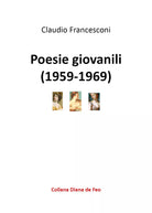 Poesie giovanili di Claudio Francesconi, 2020, Youcanprint