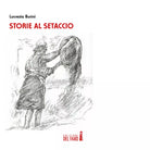 Storie al setaccio di Burini Lucrezia