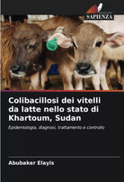 Colibacillosi dei vitelli da latte nello stato di Khartoum