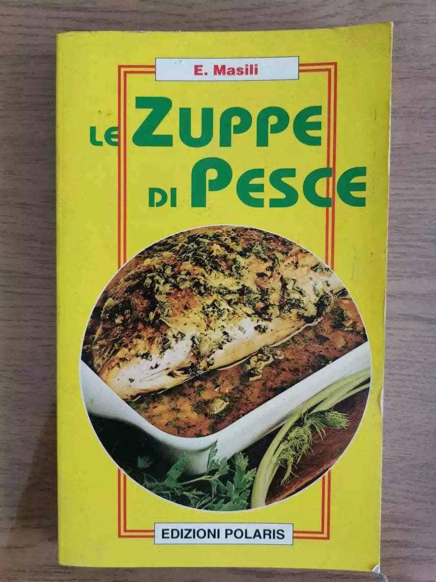 Le zuppe di pesce - E. Masili - Polaris - 1994 - AR