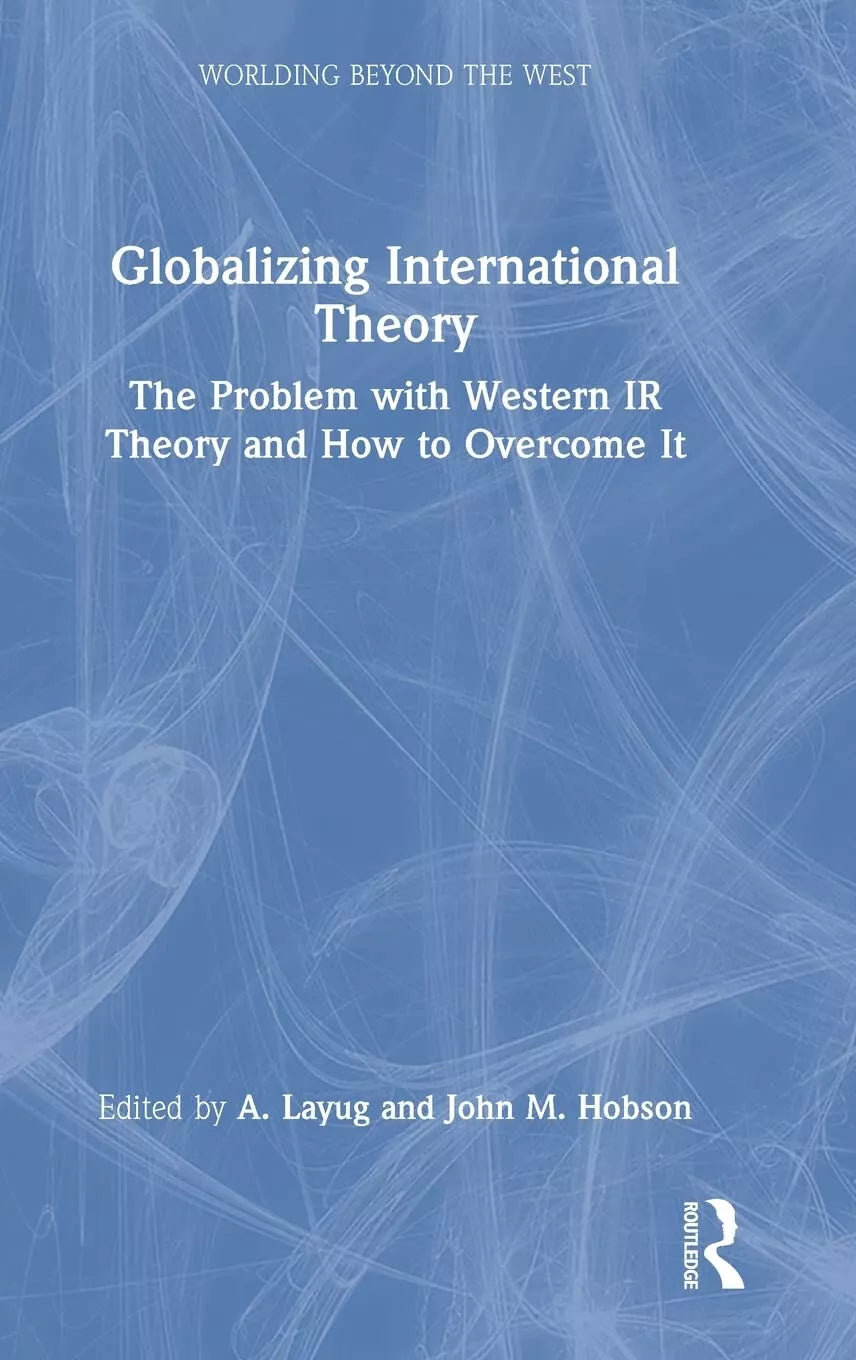 Globalizing International Theory