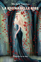 La regina delle rose di Michele Sarrica