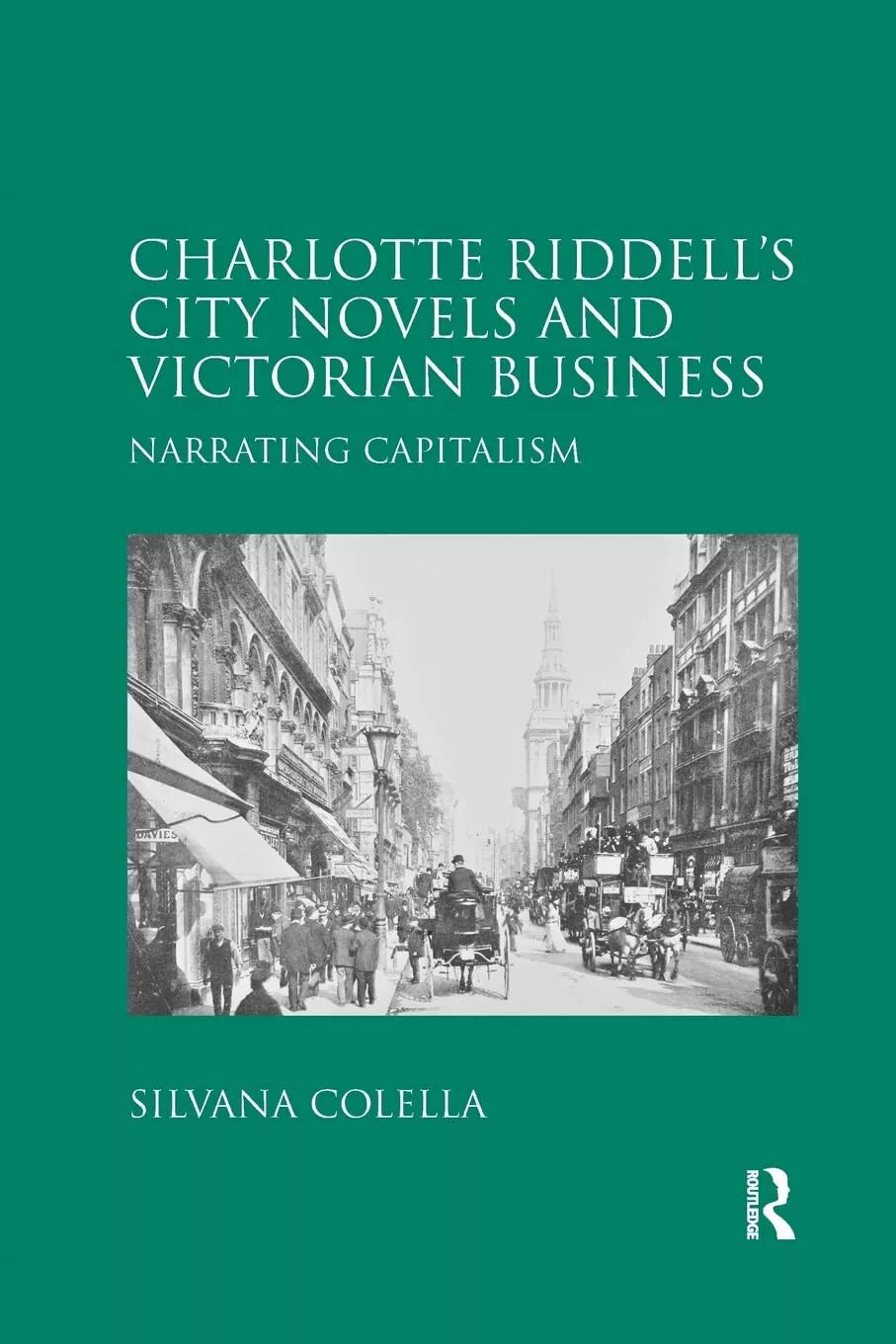 Charlotte Riddell s City Novels and Victorian Business
