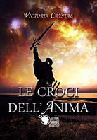 Le croci dell’anima di Victoria Crystal, 2017, Lettere Animate Editore