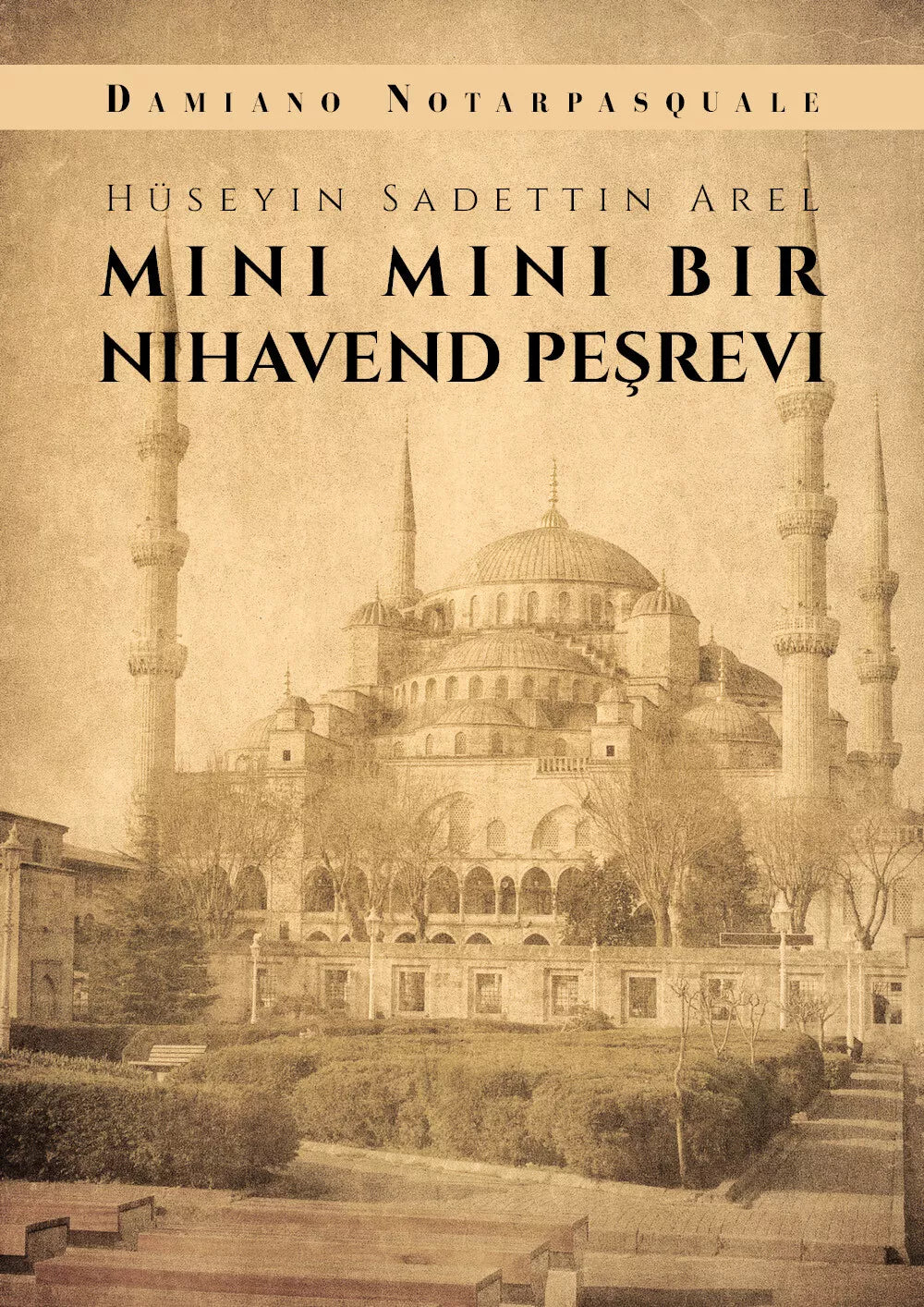 Mini Mini Bir Nihavend Pesrevi di Huseyin Sadettin Arel, 2019, Youcanprint