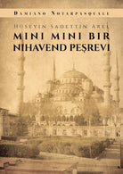 Mini Mini Bir Nihavend Pesrevi di Huseyin Sadettin Arel, 2019, Youcanprint