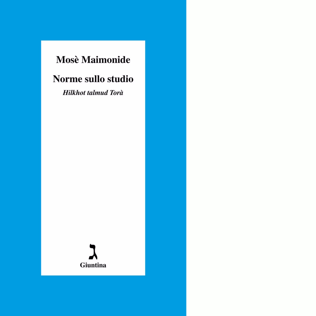 Norme sullo studio Hilkhot talmud Tor di Mos Maimonide