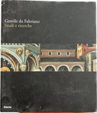 Gentile da Fabriano Studi e ricerche di Andrea De Marchi