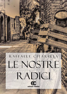 Le nostre radici di Raffaele Citarella